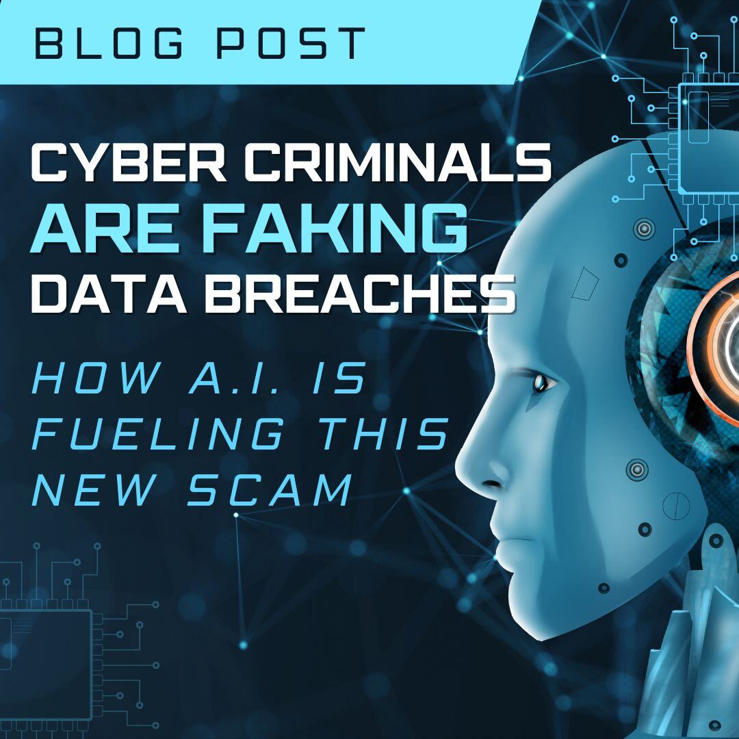 Cybercriminals Are Faking Data Breaches How AI Is Fueling This New Scam